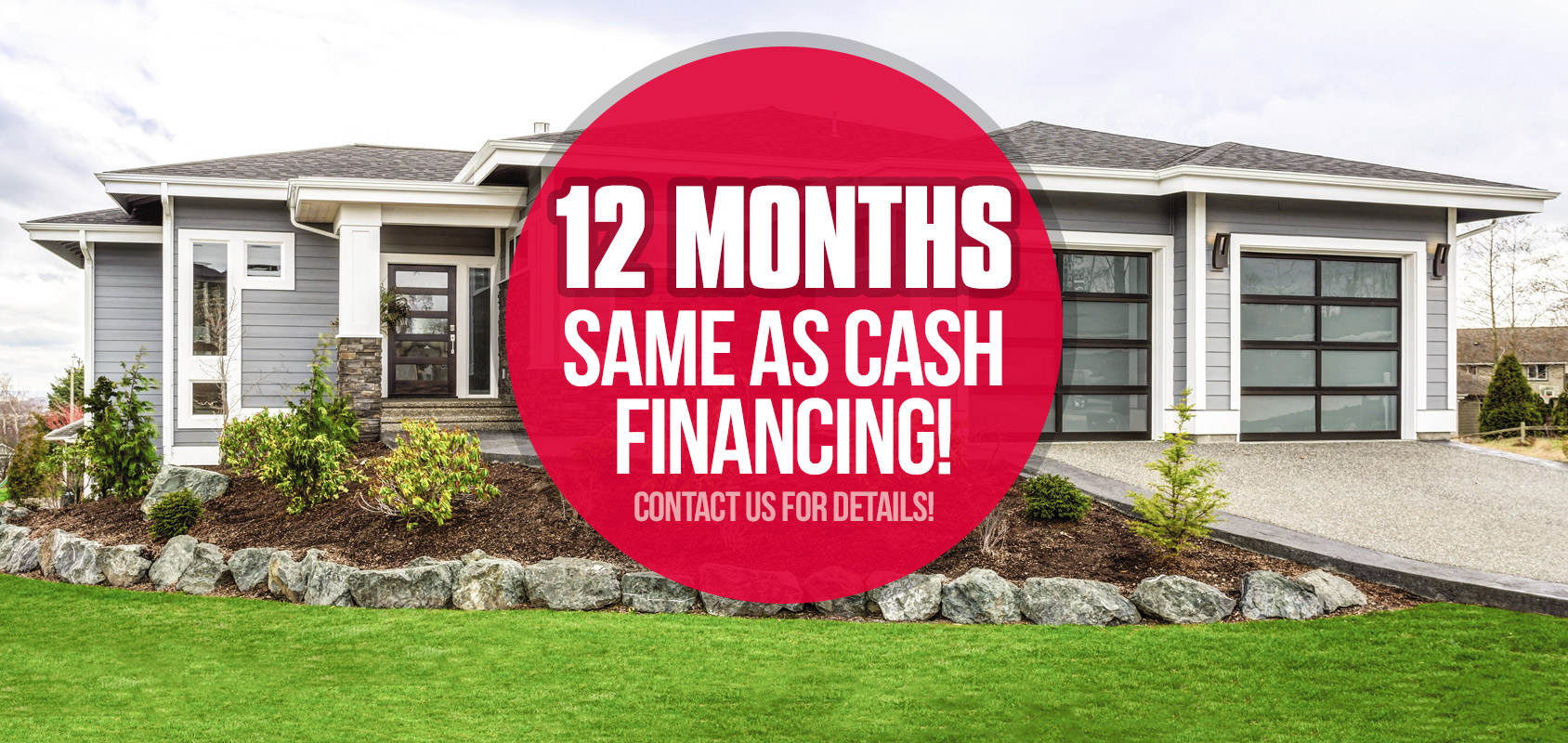 12 Months Same as Cash Financing